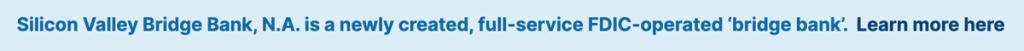 Silicon Valley Bridge Bank, N.A. is a newly created, full-service FDIC-operated bridge bank.