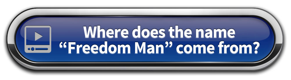 Where does the name Freedom Man come from?